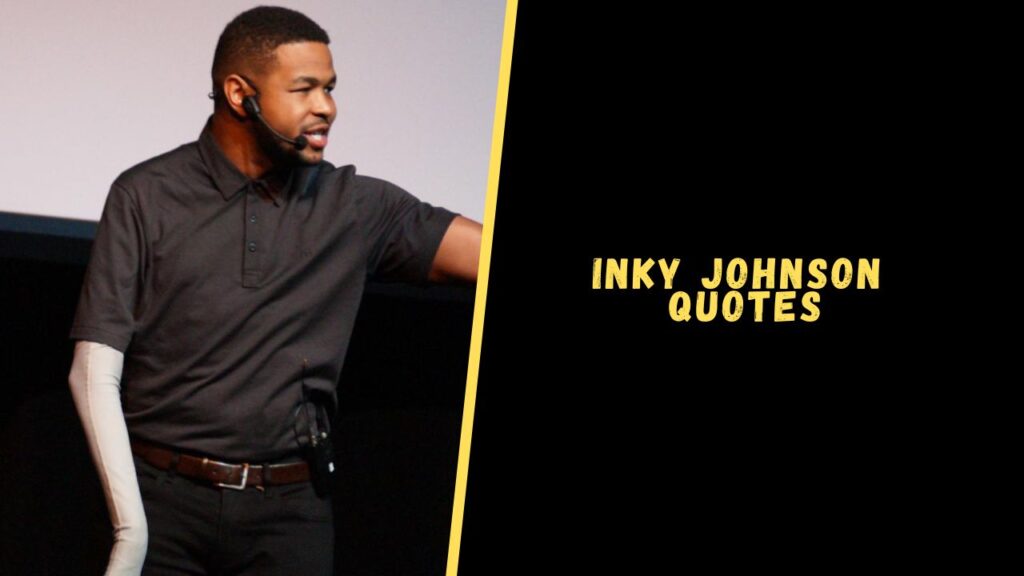 Inky Johnson quotes