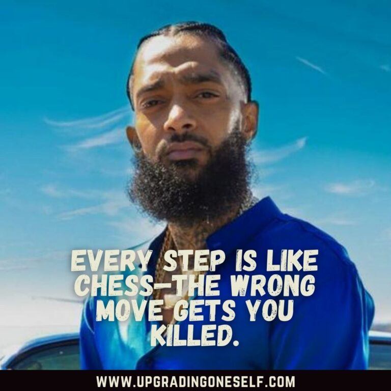 Top 30 Memorable Quotes From Nipsey Hussle For Motivation