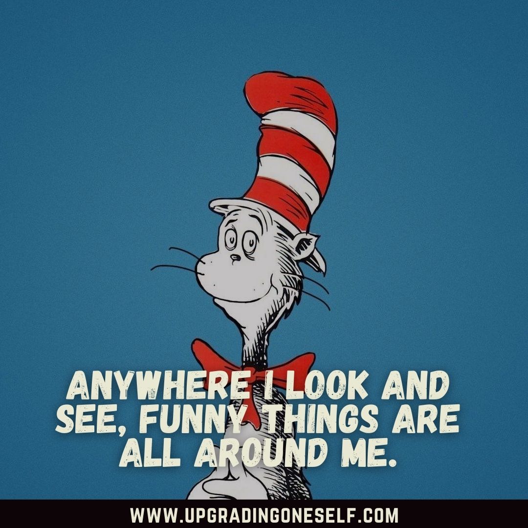 Top 17 Quotes From The Cat In The Hat Book To Amaze You top-17-quotes-from-the-cat-in-the-hat-book-to-amaze-you