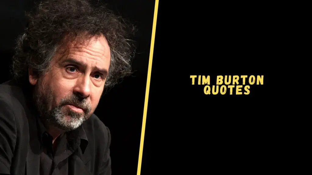 Tim Burton quotes