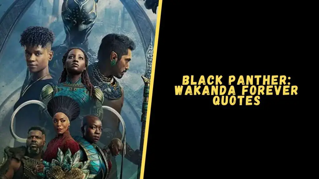 Black Panther Wakanda Forever quotes