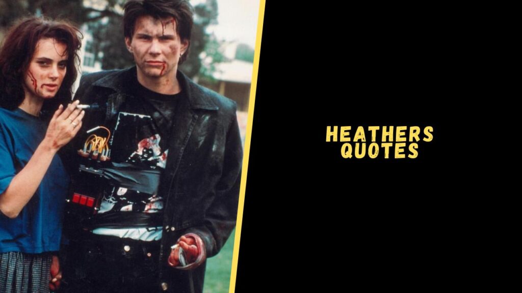 Heathers quotes