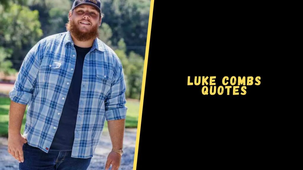 Luke Combs quotes