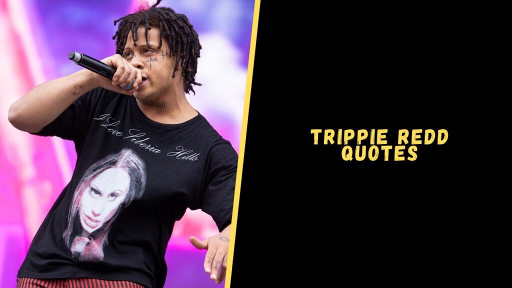 Trippie Redd quotes