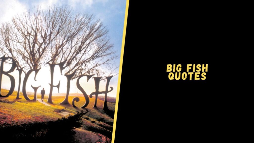 Big Fish quotes