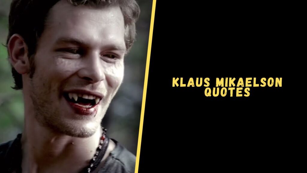 Klaus Mikaelson quotes