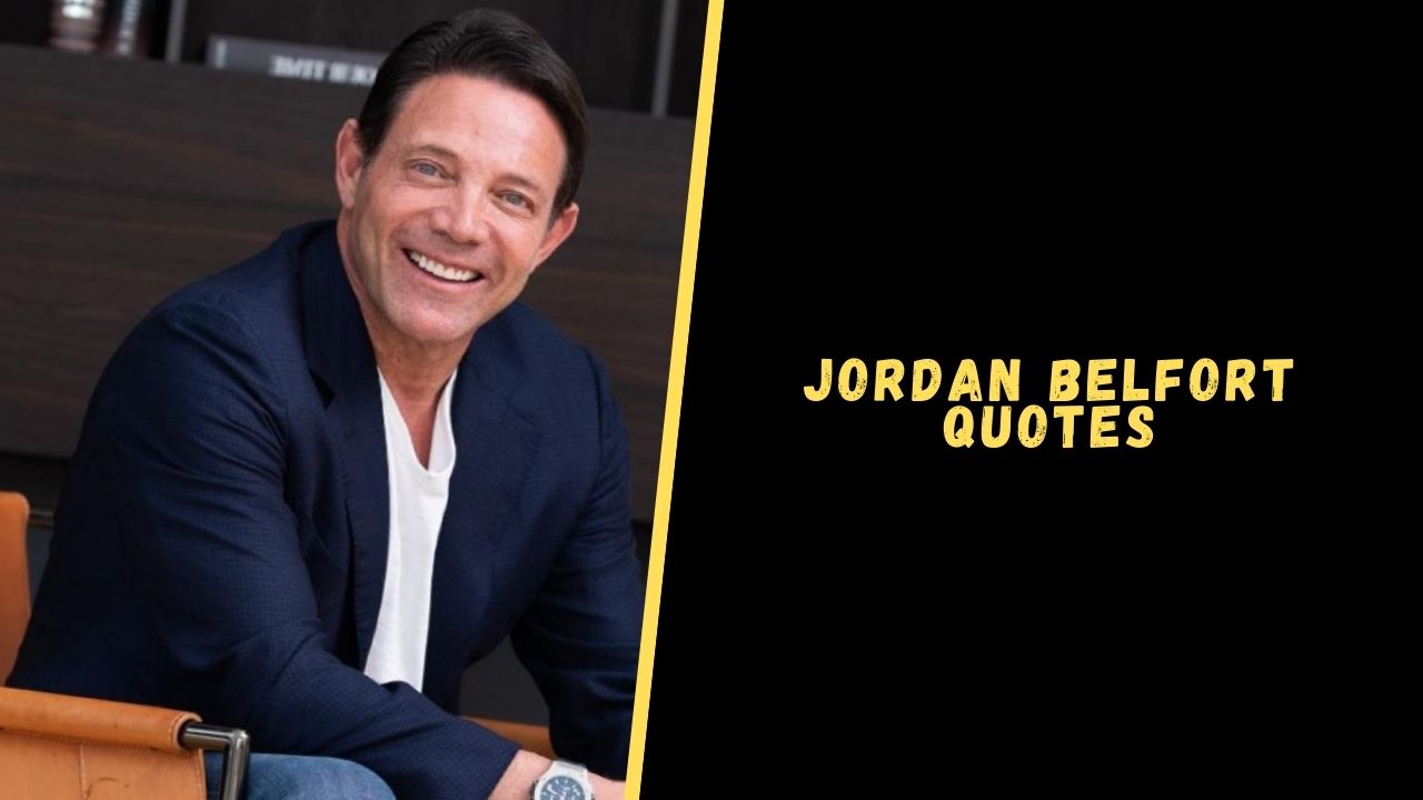 Jordan Belfort quotes