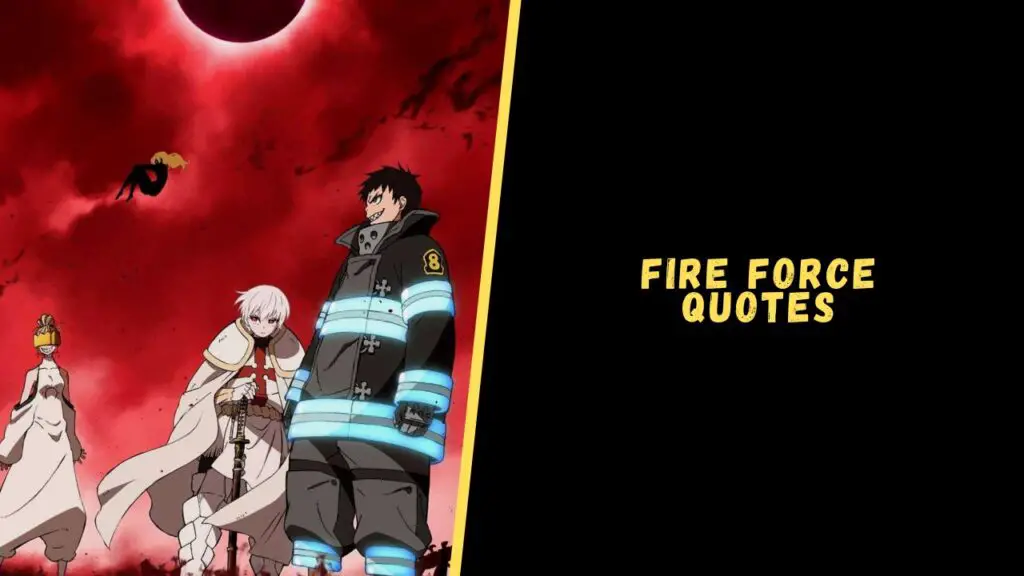Fire Force quotes