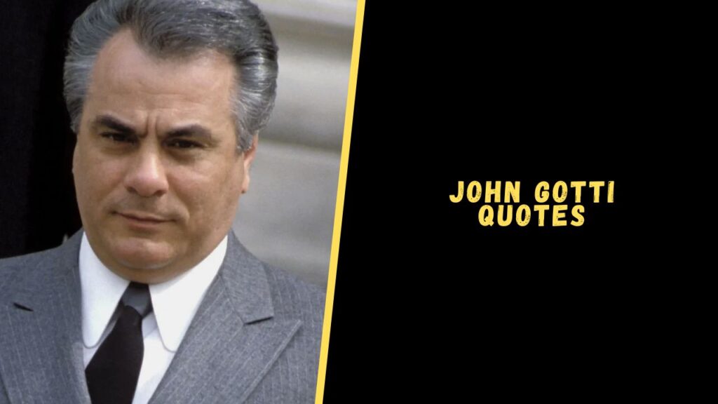 John Gotti quotes