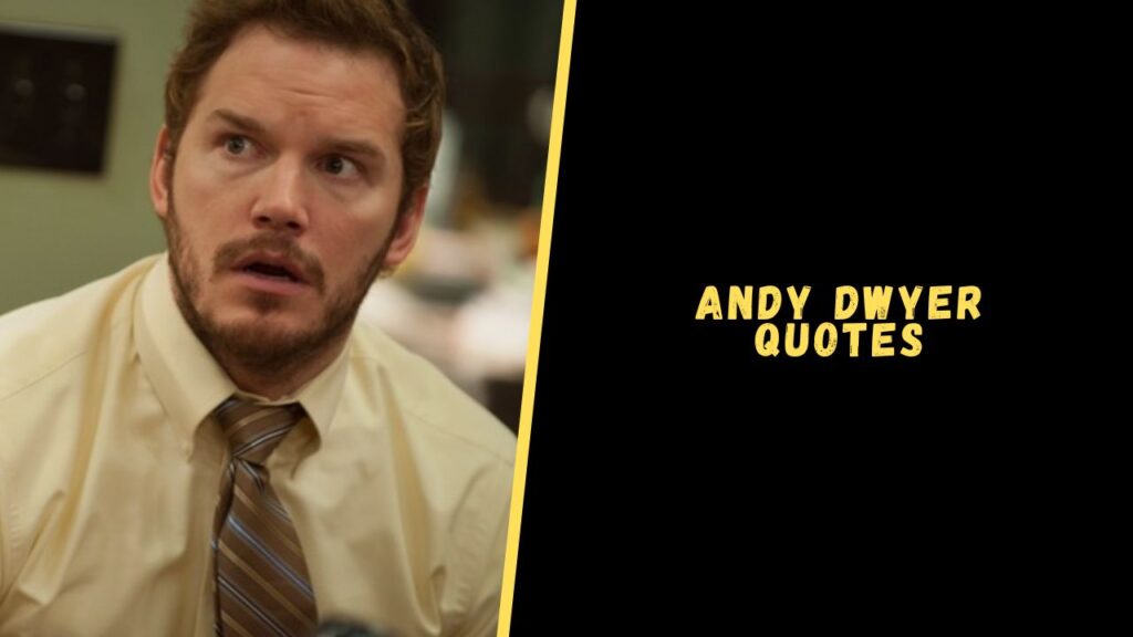 andy dwyer quotes