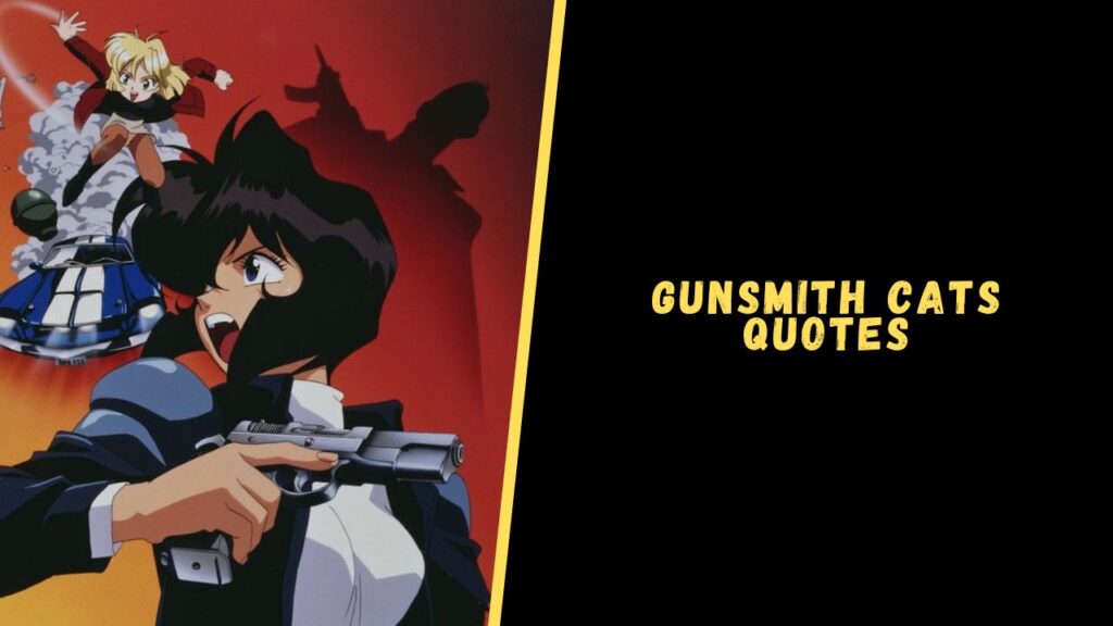 Gunsmith Cats Quotes