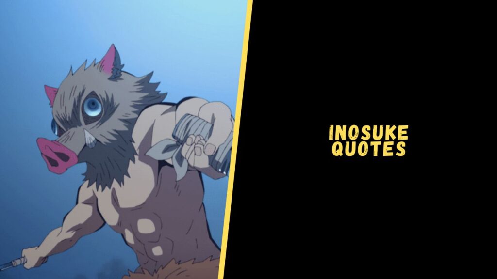 Inosuke quotes