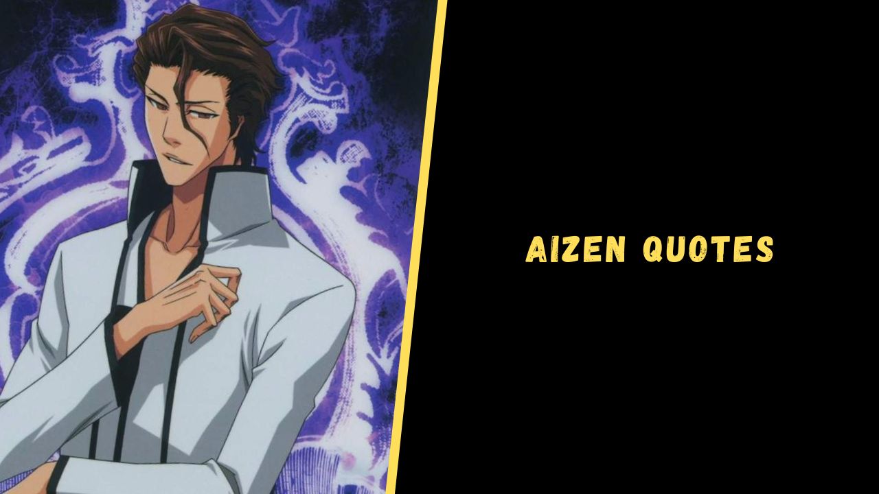 Top 20 Badass Quotes From Sosuke Aizen To Live By Upgrading Oneself Top 20 Badass Quotes From Sosuke Aizen To Live By Upgrading Oneself