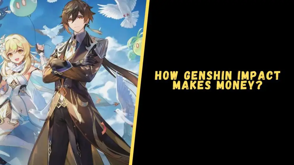 How Genshin Impact makes money