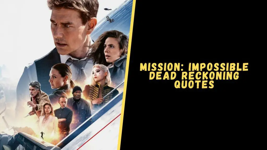Mission: Impossible Dead Reckoning quotes