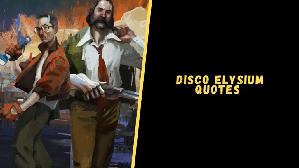 Disco Elysium quotes