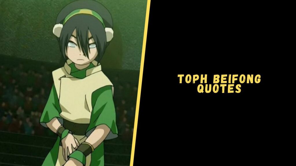 Toph Beifong quotes