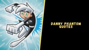 Danny Phantom quotes
