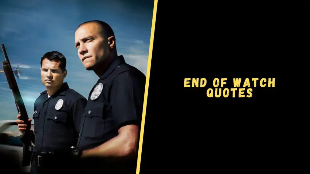 End of Watch quotes