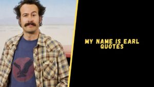 My Name Is Earl quotes