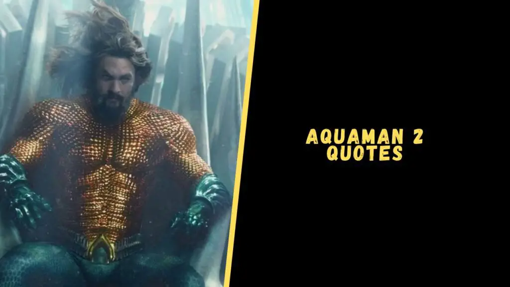 Aquaman and the Lost Kingdom quotes
