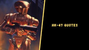 HK-47 Quotes